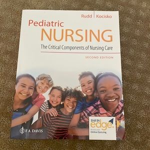 Pediatric Nursing : The Critical Components of Nursing Care by Kocisko & Rudd